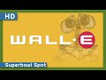 WALL•E (2008) Super Bowl Spot