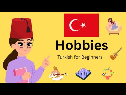 Turkish for Beginners/Talking About Your Hobbies