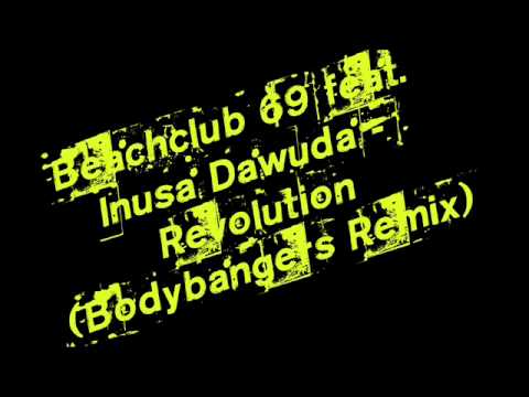 Beachclub 69 feat. Inusa Dawuda - Revolution Bodybangers Remix