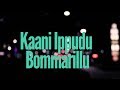 Kaani Ippudu Full Video Song Bommarillu HD