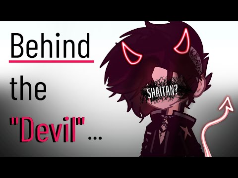 Behind the "Devil" ..