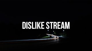 Let's see how many DISLIKES this stream will get