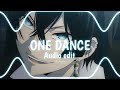 Drake One Dance Audio Edit