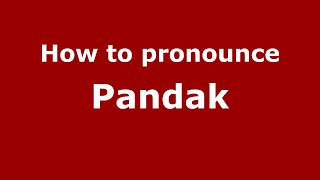 How to pronounce Pandak