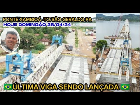 LANÇAMENTO DA ÚLTIMA VIGA DA PONTE DE XAMBIOÁ-TO/SÃO GERALDO-PA NA BR 153 ÚLTIMOS DETALHES!
