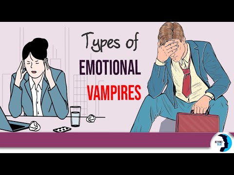 The 6 Types Of Emotional Vampires: How To Combat Them