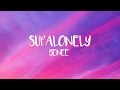 BENEE Supalonely Lyrics Ft Gus Dapperton