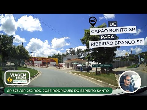 SP-373 / SP-252 | DE CAPÃO BONITO-SP PARA RIBEIRÃO BRANCO-SP | ROD. JOSÉ RODRIGUES DO ESPIRITO SANTO