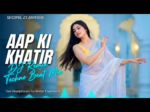 World Bass - Aap Ki Khatir  ( F.V. DJ Remix  ) | Hindi Romantic Song Dance | Club Mix 90s Song 