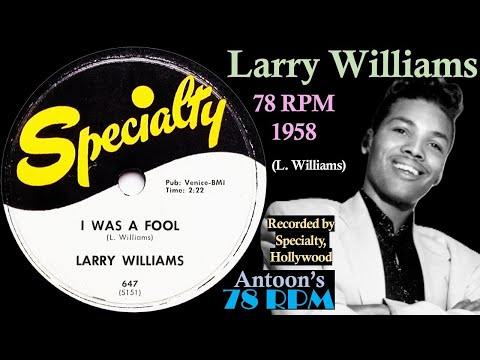 Larry Williams | I Was A Fool | Specialty 78 rpm | 1958 USA