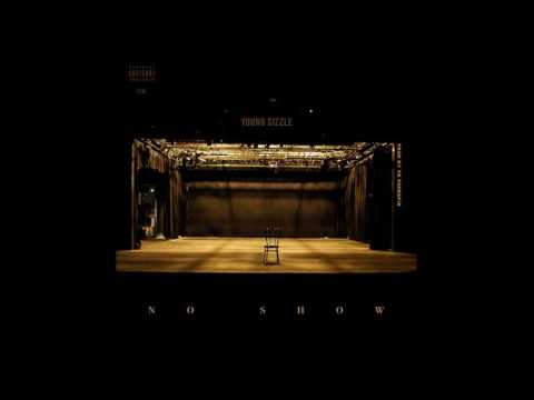 Young Sizzle - No Show [Prod. By YK 808 Mafia]