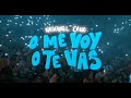Natanael Cano - O Me Voy O Te Vas [Official Video]