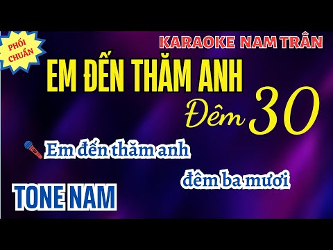 Karaoke Em Đến Thăm Anh Đêm 30 Tone Nam | Nam Trân