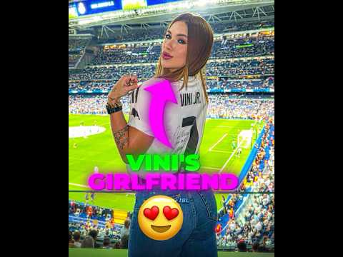 VINI JR is in love with this GIRL😍❤️