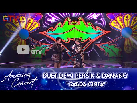 Luar Biasa !! Duet Dewi Persik & Danang - "Sabda Cinta"   | AMAZING CONCERT GTV  | EPS 1