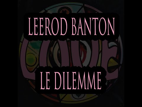 LEEROD BANTON le dilemme STONE FAYA RHYTM#1 (SEPT 2K19)
