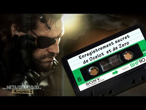 K7 - Enregistrements de la vérité : Enregistrement secret de Ocelot et de Zero - MGSV : TPP