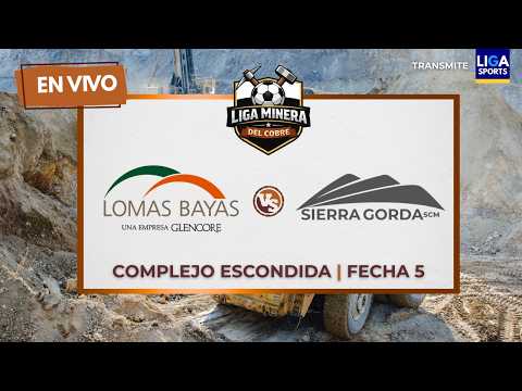 LOMAS BAYAS VS. SIERRA GORDA | LIGA MINERA DEL COBRE 2026 | FECHA 5 | EN VIVO !