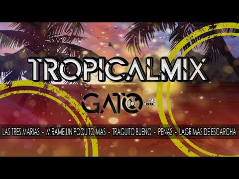 TropicalMix. Las Tres Marias - Mírame Un Poquito Mas - Traguito Bueno - Penas - Lagrimas De Escarcha