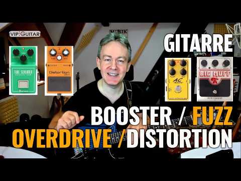 Gitarreneffekte: "Overdrive/Distortion/Boost/Fuzz" - Anwendung, Einstellungen, Spielweise.