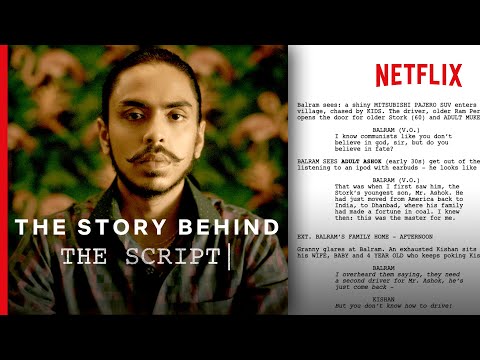 The White Tiger | One Scene Analysed - The Story Behind The Script | Netflix x Screenplayed — The White Tiger