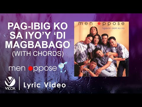 Pag-ibig Ko Sa Iyo'y 'Di Magbabago by Men Opppose (Official Lyric Video with Chords)