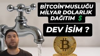 🔥BİTCOİN DAĞITACAK O DEV İSİM #bitcoin 
