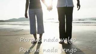 Nada valgo sin tu amor - Juanes