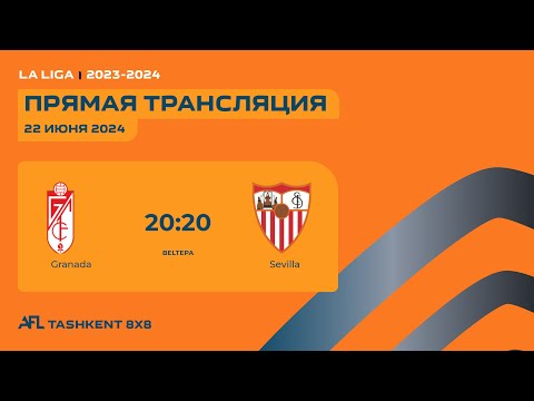 AFL Spain La Liga 22-tur Granada - Sevilla