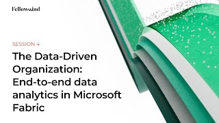 The Data-Driven Organization: End-to-end data analytics in Microsoft F