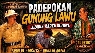 Download lagu Padepokan gunung Lawu - ludruk karya budaya mp3 Download lagu Padepokan gunung Lawu - ludruk karya budaya mp3