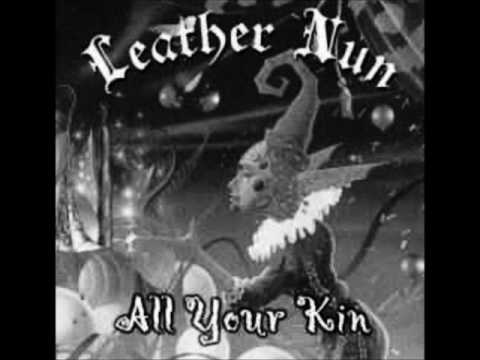 Leather Nun: All Your Kin