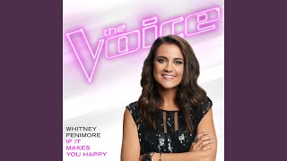 If It Makes You Happy (The Voice Performance)