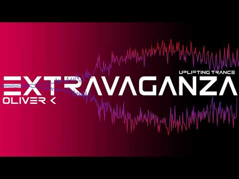 OLIVER K - EXTRAVAGANZA (ORIGINAL MIX)
