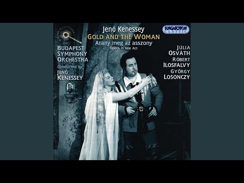 The Gold and the Woman, Scena 1: Alkonyodik