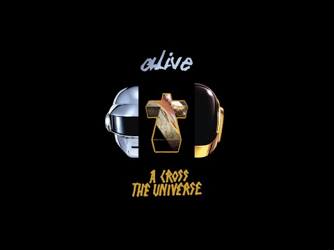 Daft Punk x Justice - Alive Across The Universe 2025