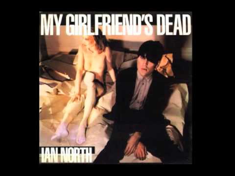 Ian North - Remember My Name/My Girlfriend's Dead/Romance