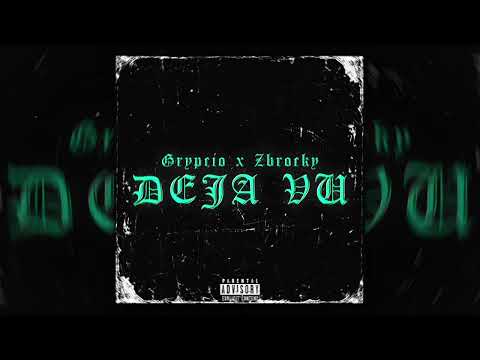 GRYPCIO x ZBROCKY - DEJA VU