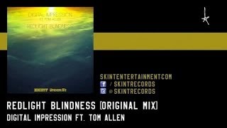 Digital Impression  Ft. Tom Allen - Redlight Blindness (Original Mix)