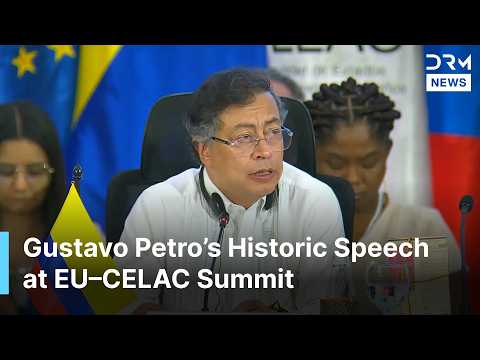 Gustavo Petro's Powerful Speech on Freedom, Sovereignty, and Latin America’s Role at EU-CELAC | AC1N