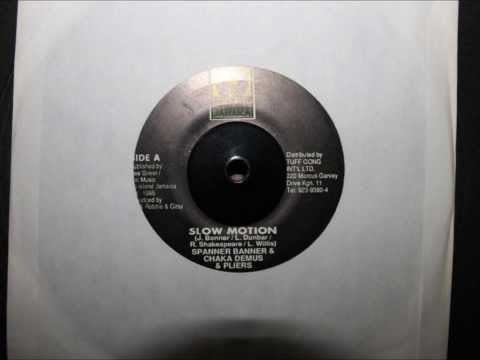 SPANNER BANNER & CHAKA DEMUS & PLIERS - SLOW MOTION