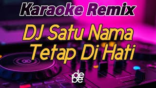 Download lagu Satu Nama Tetap Di Hati Karaoke Dj Remix Lagu Malaysia mp3 Download lagu Satu Nama Tetap Di Hati Karaoke Dj Remix Lagu Malaysia mp3