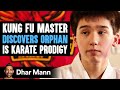 KUNG FU MASTER Discovers ORPHAN Is KARATE PRODIGY Dhar Mann Studios
