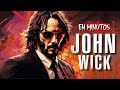 JOHN WICK: Toda la Saga | EN MINUTOS