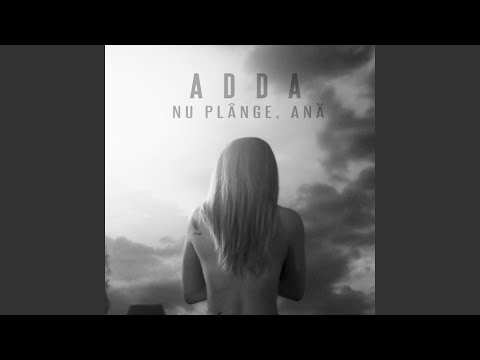 Nu plange, Ana