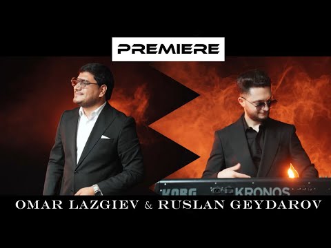 Omar Lazgiev & Ruslan Geydarov-New Gowend 2024