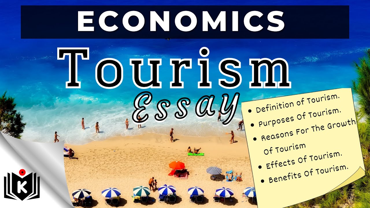 Tourism Explained | Benefits Of Tourism | Effects of Tourism | Economics Grade 12 Paper 2 Essay Exam