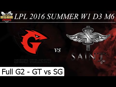 GT vs SAT Game 2 Full + MVP - W1 D3 M6 LPL Summer 2016 - Game Talents vs Saint Gaming