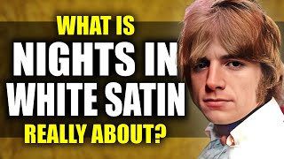 What "Nights in White Satin" by The Moody Blues is Really About