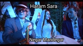 Negar Mandegar - Haram Sara ( Official Music Video 2017) - نگار ماندگار - حرم سرا